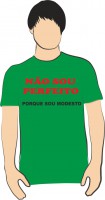 Não sou perfeito...Porque sou modesto
